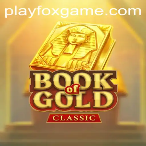 Exploring the Exciting World of BookOfGoldClassic with FOX.GAME