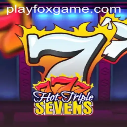 Exploring HotTripleSevens: The Exciting New Game from FOX.GAME