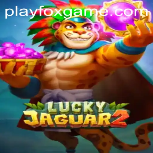 Exploring Luckyjaguar2: The Thrilling Adventure with FOX.GAME