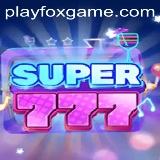 Exploring the World of Super777: A Dive into FOX.GAME's Latest Adventure