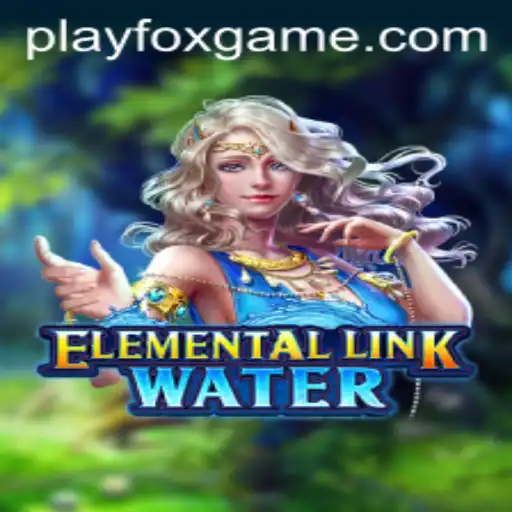 Unveiling ElementalLinkWater: A New Era of Interactive Gaming on FOX.GAME