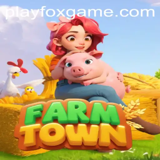 Exploring FarmTown: An Engaging Experience with FOX.GAME