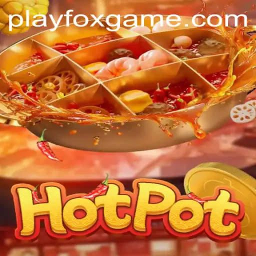 Exploring the Intriguing World of Hotpot by FOX.GAME