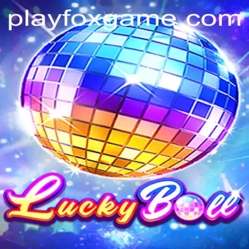 Unveiling LuckyBall: The Exciting World of FOX.GAME