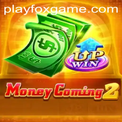Unlock the World of MoneyComing2: A Deep Dive into FOX.GAME's Latest Sensation
