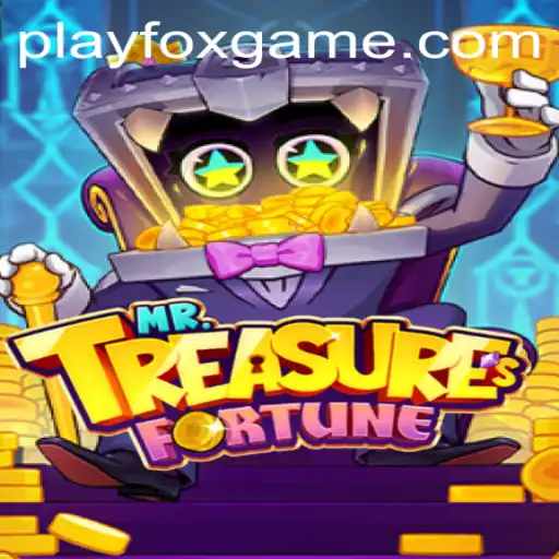 Unraveling the Mysteries of MrTreasuresFortune in the World of FOX.GAME