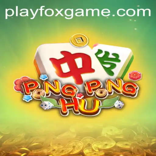 Exploring the Intriguing World of PONGPONGHU in FOX.GAME