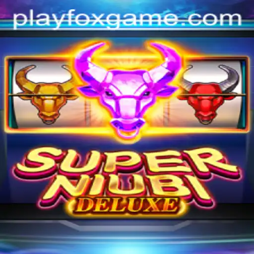 Discover the Thrilling World of SuperNiubiDeluxe: An Immersive Journey into Gaming with FOX.GAME